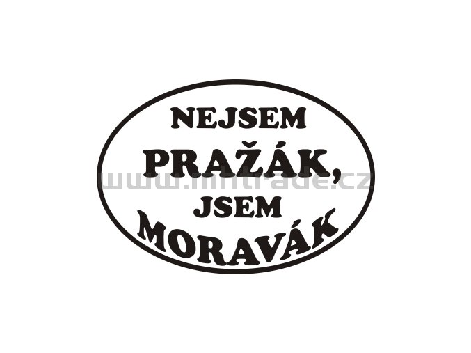 Samolepka Nejsem prazak jsem Moravak