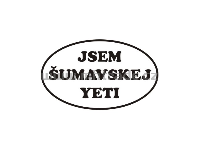 Samolepka - Jsem šumavskej Yeti