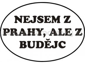 Samolepka - Nejsem z Prahy, ale z Budějc