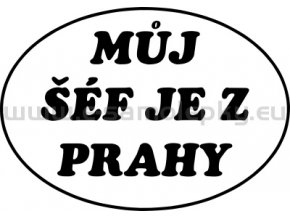 Samolepka - Můj šéf je z Prahy