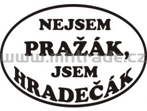 Samolepka - Nejsem pražák, jsem hradečák