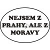 Samolepka Nejsem z prahy ale z Moravy