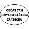 Samolepka - Občas tam omylem zařadím zpátečku