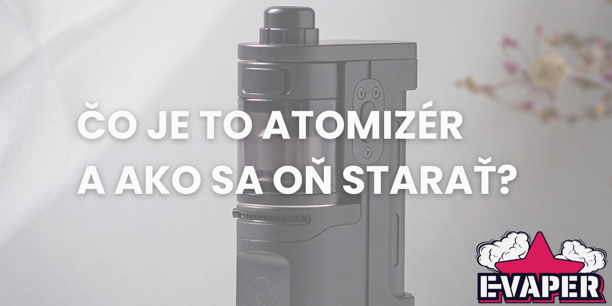 Čo je atomizér a ako funguje