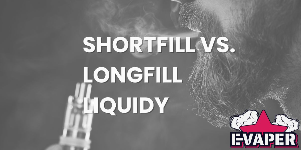 Shortfill vs. longfill náplne: Aký je rozdiel?