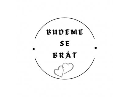 Pečetidlo BUDEME SE BRÁT