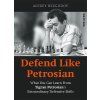 7029 defend like petrosian