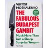 The Fabulous Budapest Gambit