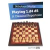 Playing 1.d4 d5 – A Classical Repertoire