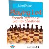 Playing 1.e4 – French Defence and Sicilian Sidelines