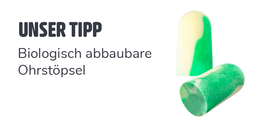 UNSER TIPP Bio-ohrstöpsel