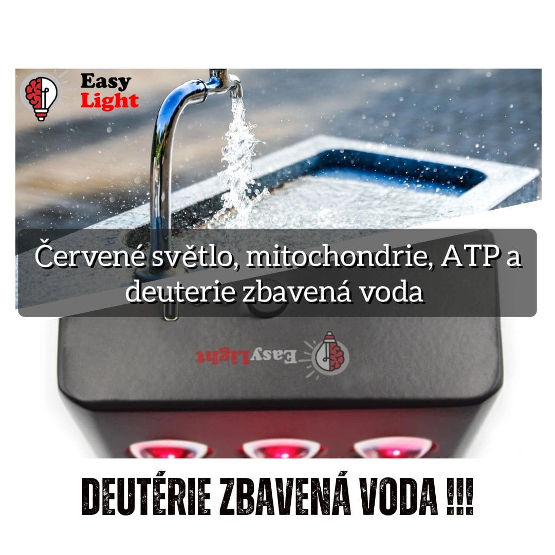 Červené světlo, mitochondrie, ATP a deuterie zbavená voda
