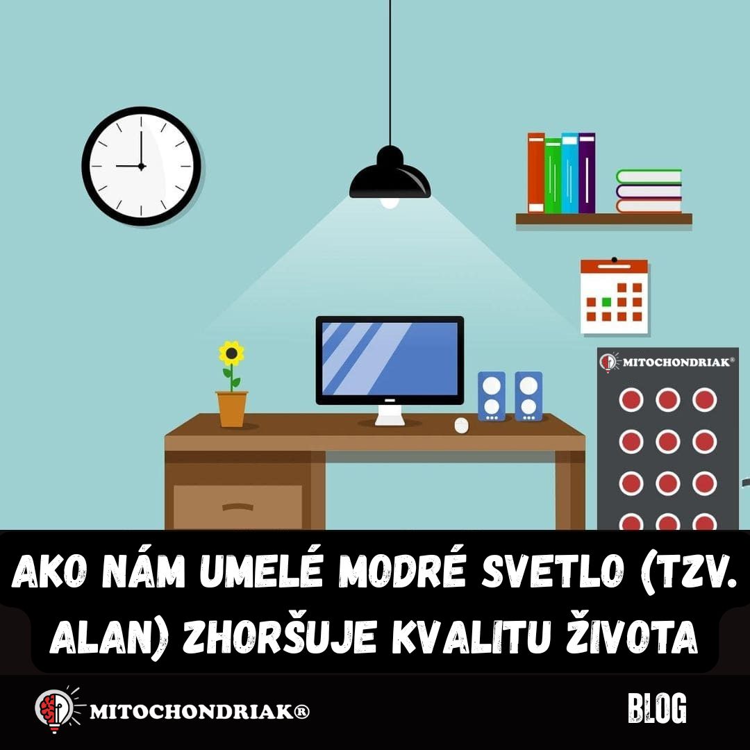 Ako nám umelé modré svetlo (ALAN) zhoršuje kvalitu života