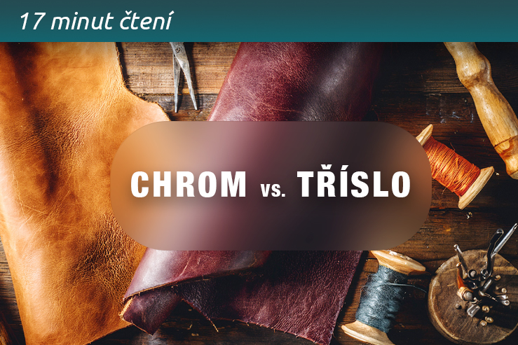 Jak vybrat vhodnou useň: chromem vs. třísločiněná useň – porovnání