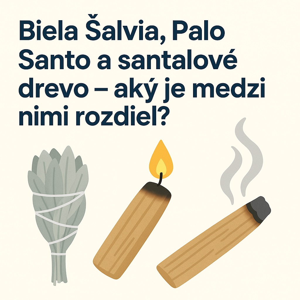 Biela Šalvia, Palo Santo a santalové drevo - aký je medzi nimi rozdiel?