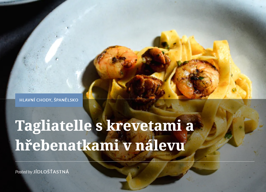 Tagliatelle s krevetami a hřebenatkami v nálevu (jidlostastna.wordpress.com)