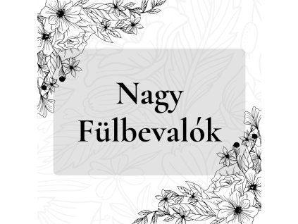 Nagy Fülbevalók