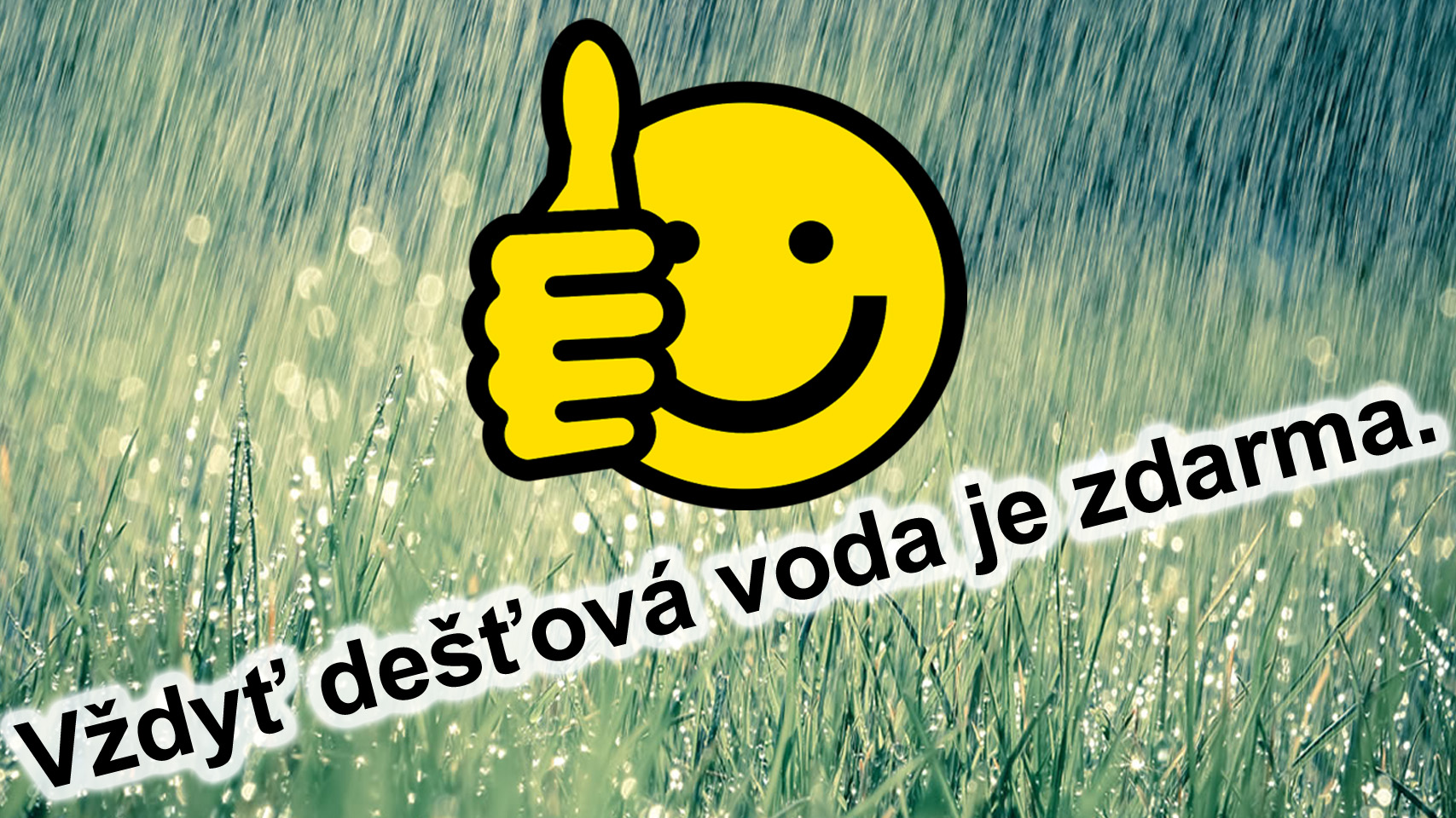 Vždyť dešťová voda je zdarma