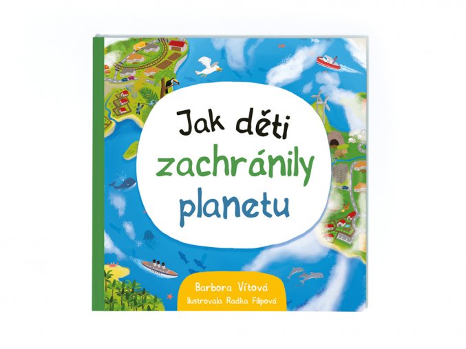 Jak děti zachránily planetu