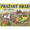 Pražský hrad a jeho tajemství