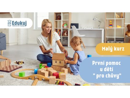 První pomoc u dětí pro chůvy (malý kurz) - listopad 2026