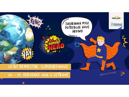 Letní příměšťák v Letkově: Superhrdinové 20. - 24. července 2026