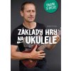 FRONTMAN Základy hry na ukulele snadno a rychle - Matěj Homola