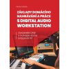 FRONTMAN Základy domácího nahrávání a práce s digital audio workstation - Ovládněte DAW a nahrajte doma svůj první hit
