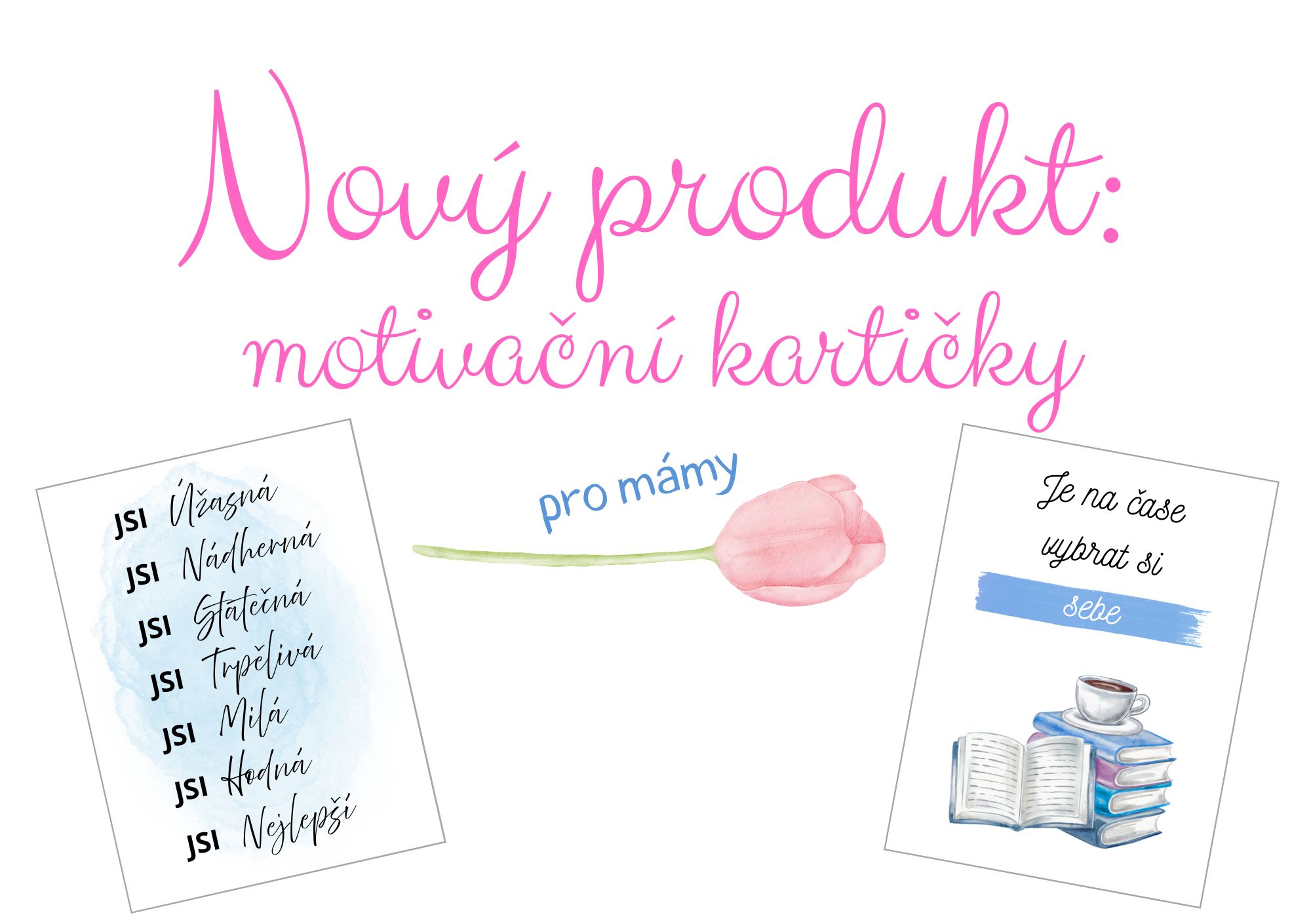 Motivační kartičky - afirmace, motivace, pro mámy