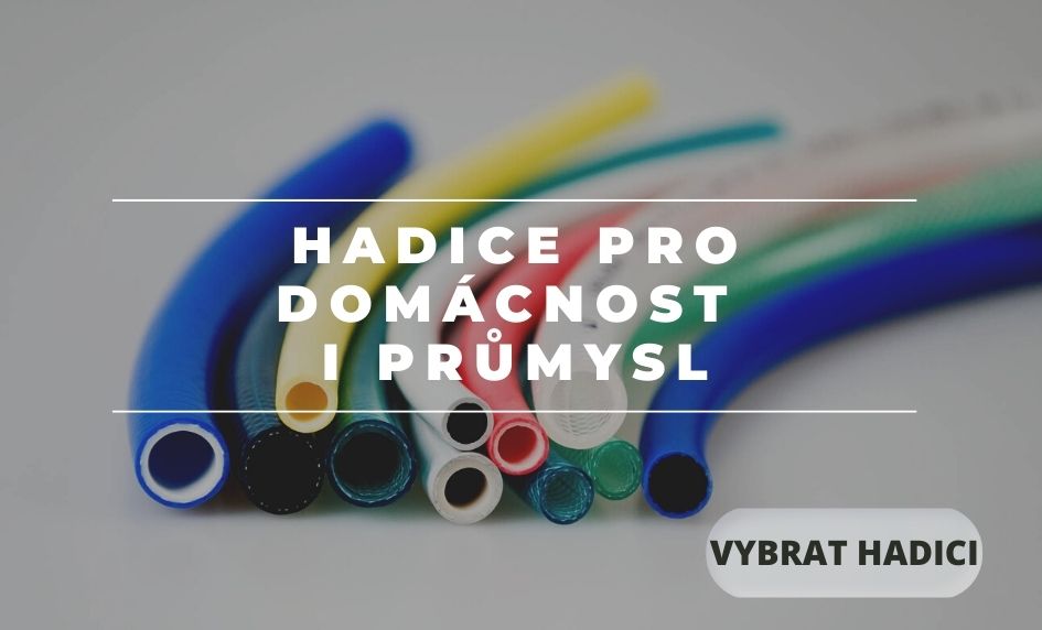 Hadice pro domácnost i průmysl