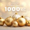 Vánoční dárkový poukaz v hodnotě 1000 Kč
