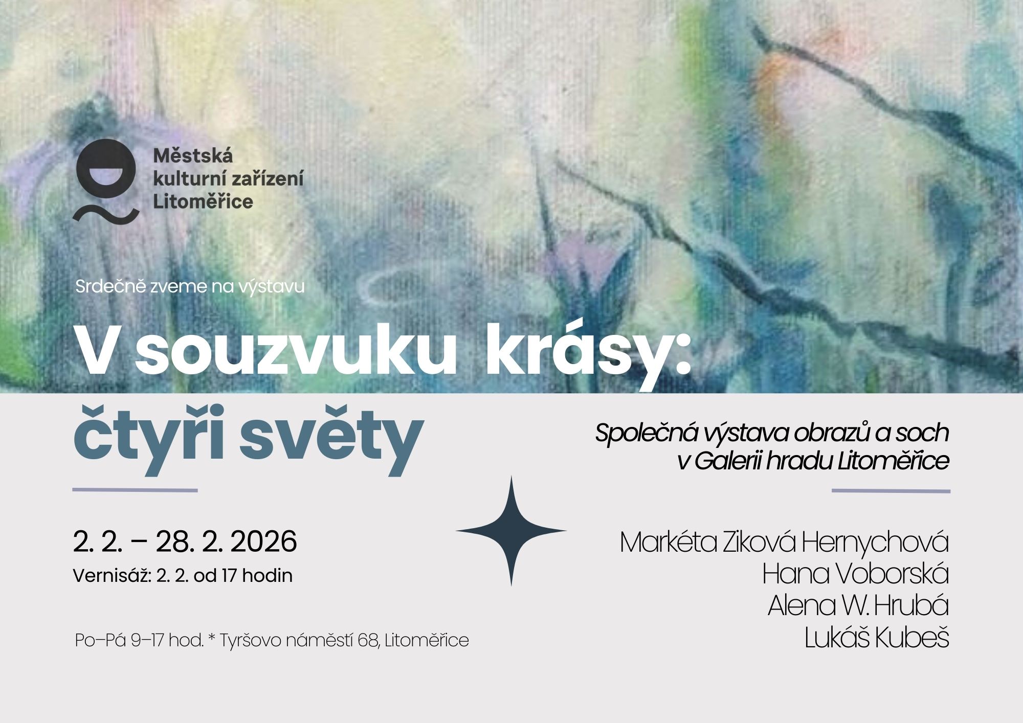 Výstava v Galerii hradu Litoměřice: V souzvuku krásy : čtyři světy