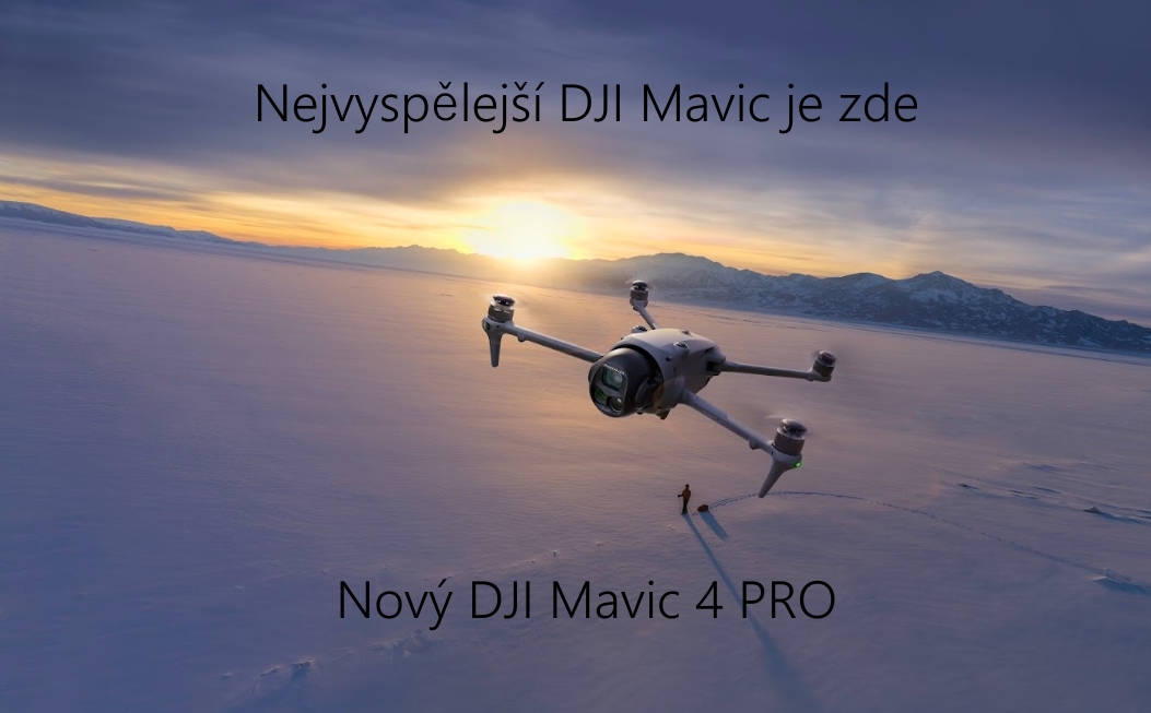 DJI Mavic 4 PRO - nejpokročilejší DJI Mavic vůbec