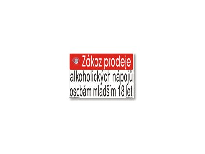 Tabulka - ZÁKAZ PRODEJE ALKOHOLICKÝCH NÁPOJŮ OSOBÁM MLADŠÍCH 18 LET