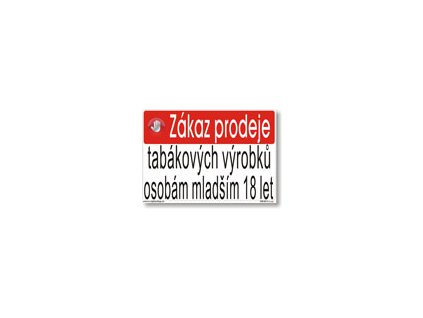 Tabulka - ZÁKAZ PRODEJE TABÁKOVÝCH VÝROBKŮ OSOBÁM MLADŠÍCH 18LET