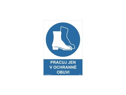 Tabulka-PRACUJ JEN V OCHRANNÉ OBUVI