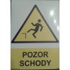 Tabulka - POZOR SCHOD-POZOR SCHODY