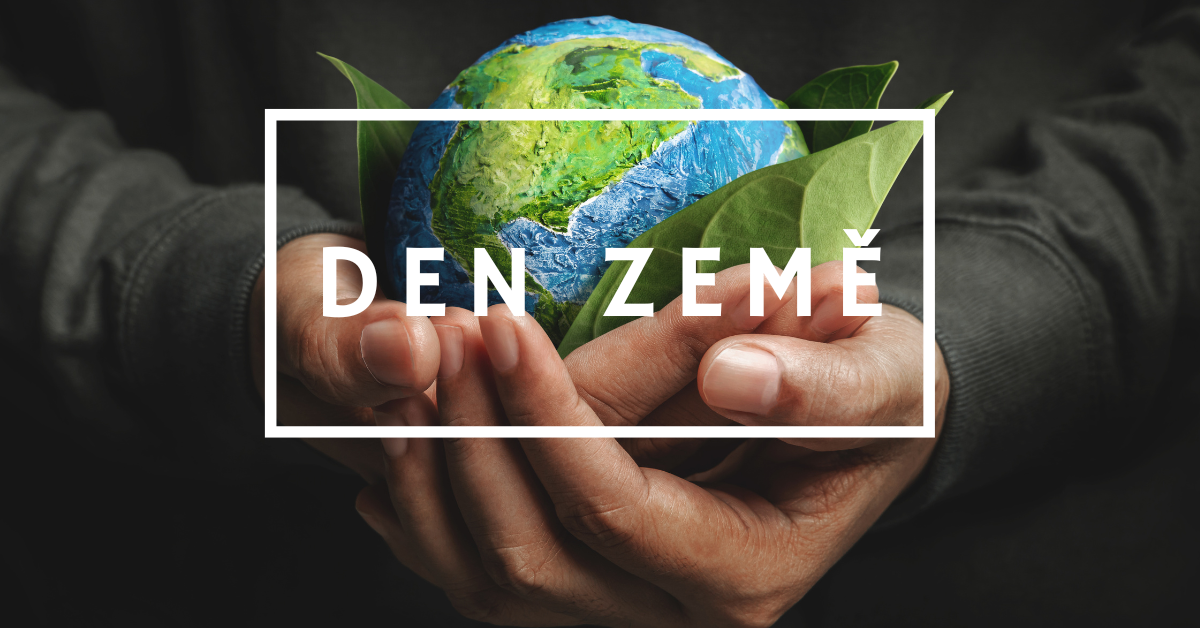 Ochrana planety začíná u nás samotných: Den Země