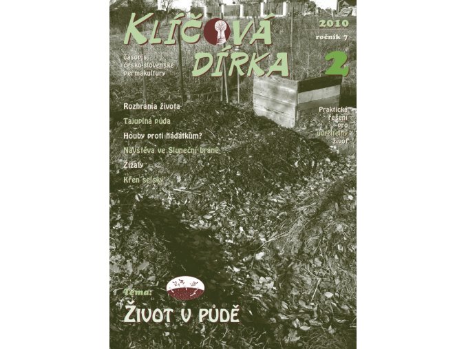 Klíčová dírka 2/2010, Téma:Život v půdě