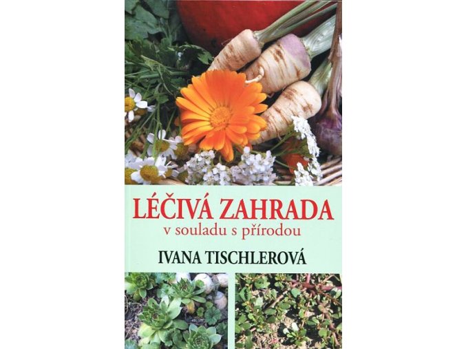 Léčivá zahrada v souladu s přírodou