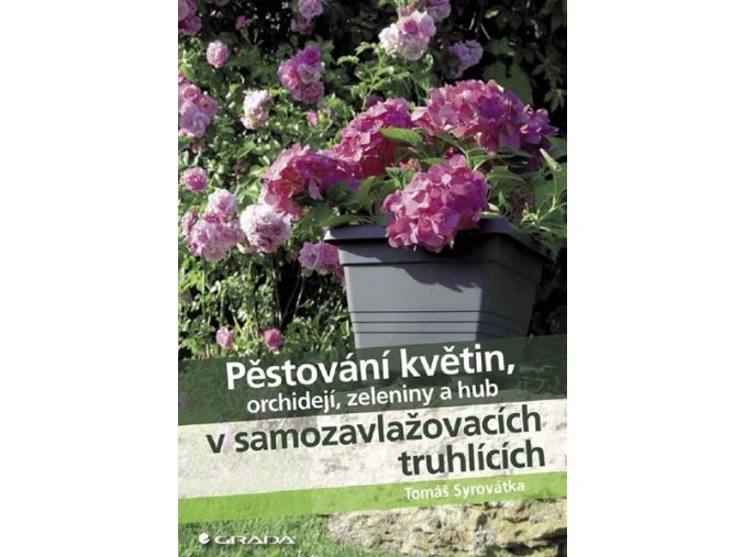 Pěstování květin, orchidejí, zeleniny a hub v samozavlažujících truhlících