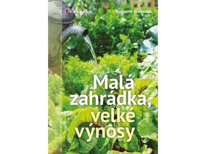 Malá zahrádka, velké výnosy