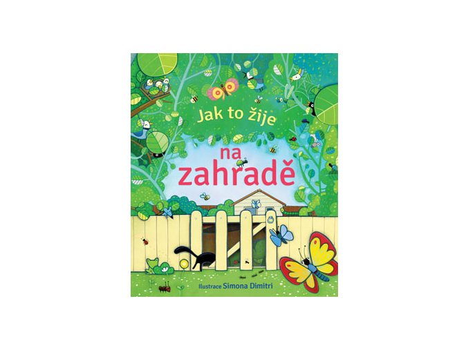Jak to žije na zahradě