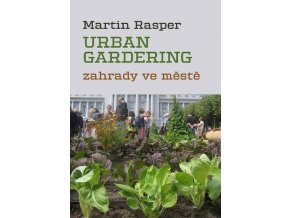 Urban gardening (zahrady ve městě)