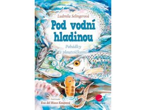 Pod vodní hladinou - Pohádky s ploutvičkami