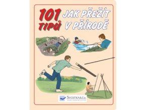 101 tipů - Jak přežít v přírodě