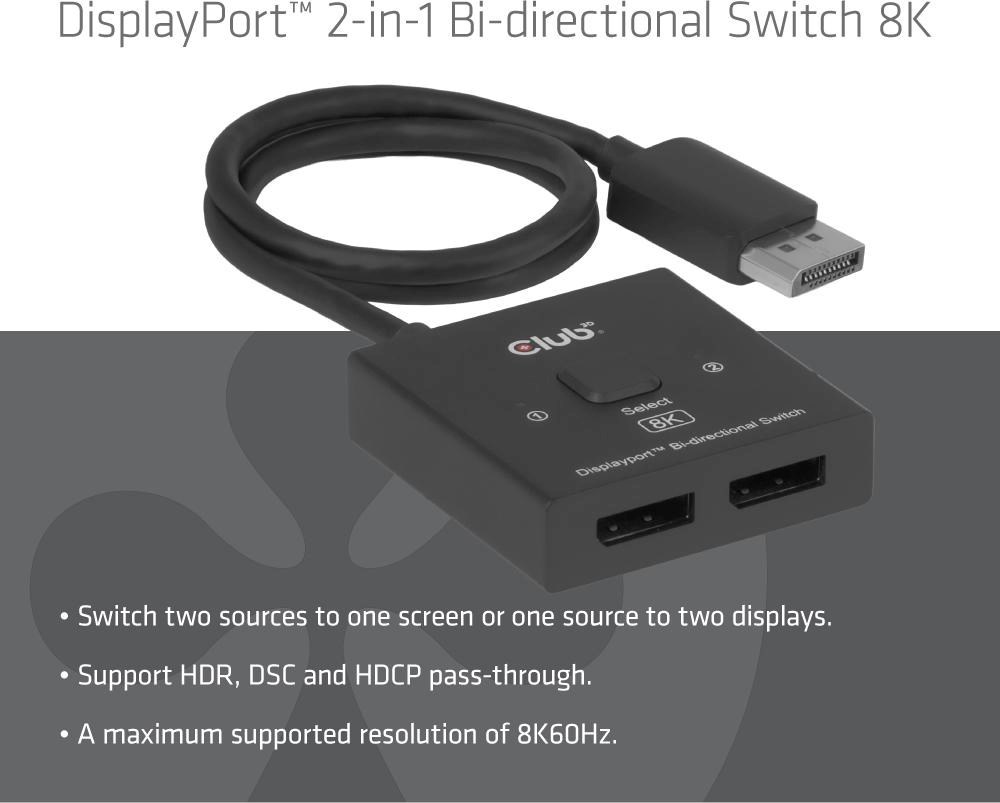 Club 3D Club3D Switch, DP na 2x DP Oboustranný 2v1, 8K60Hz, 0,5m