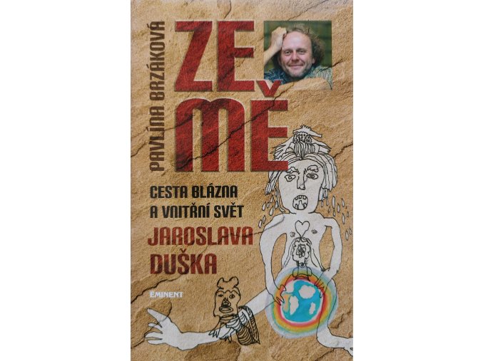 Ze mě - cesta Blázna a vnitřní svět Jaroslava Duška (2011)
