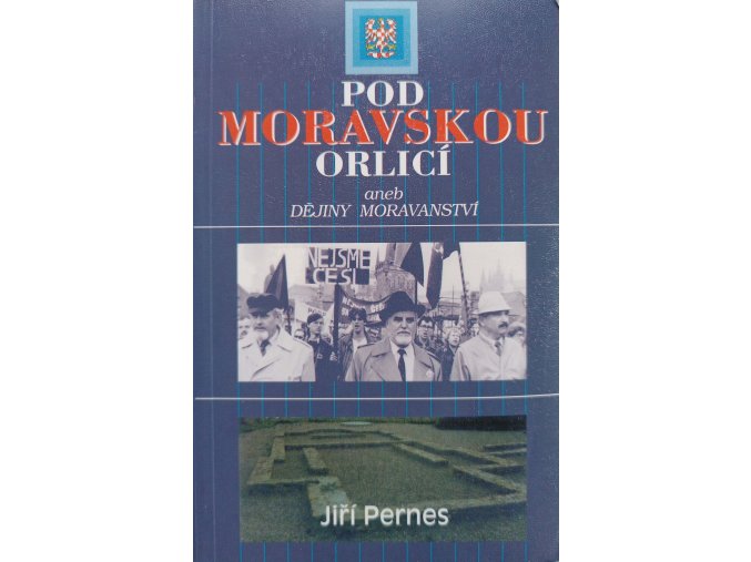 Pod Moravskou orlicí aneb dějiny moravanství (1996)