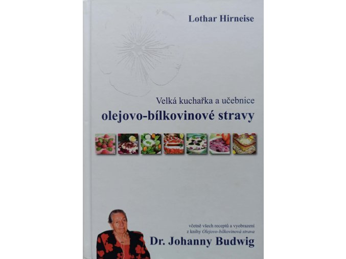 Velká kuchařka a učebnice olejovo-bílkovinové stravy (2016)